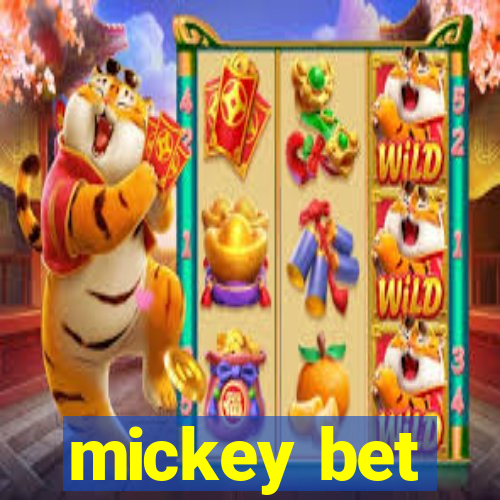 mickey bet